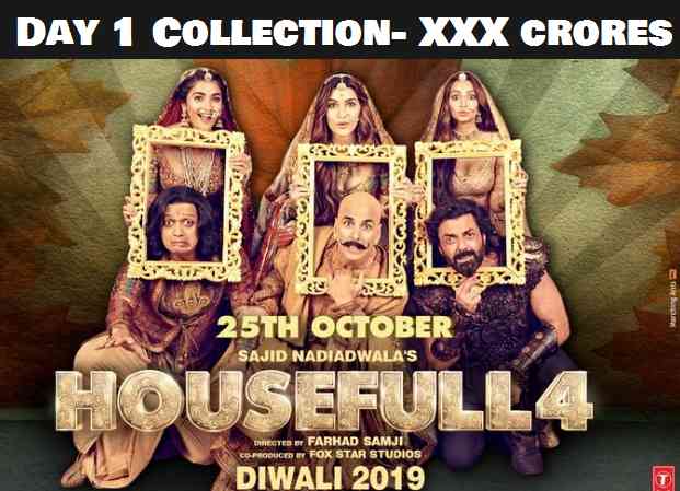Housefull 4 Day 1 Collection - Day 1 Box Office Collection of Housefull 4