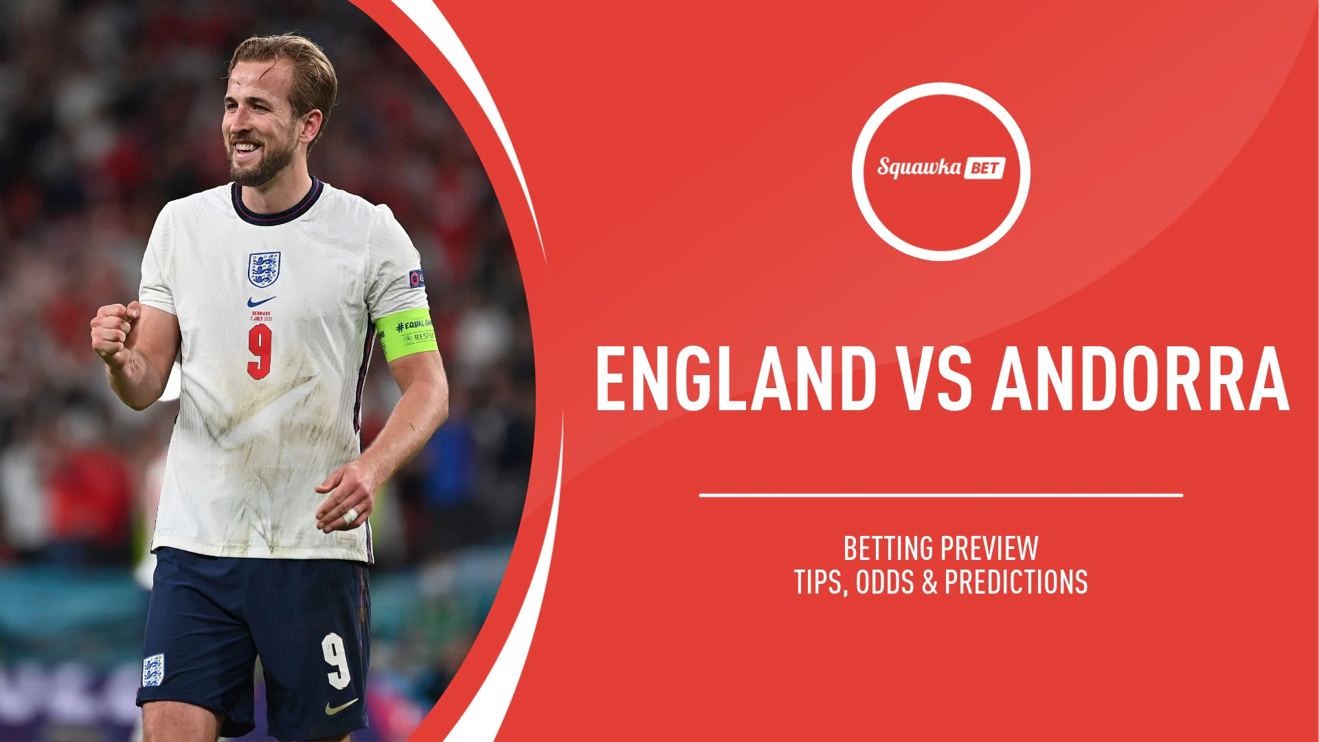 England Vs Andorra Kick-off Time Where to Watch? TV and Live Stream Information!