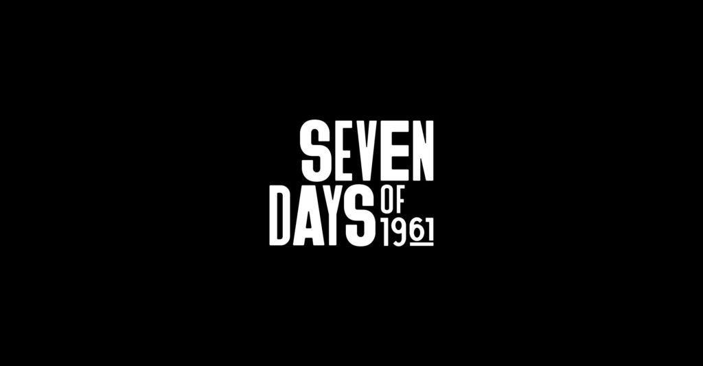 ‘Seven Days Of 1961’ Reveals The Horrowing Truth Behind History