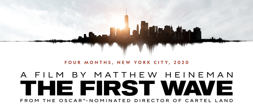 ‘The First Wave’ “Pays Homage” NYC Medical Workers Combating Covid