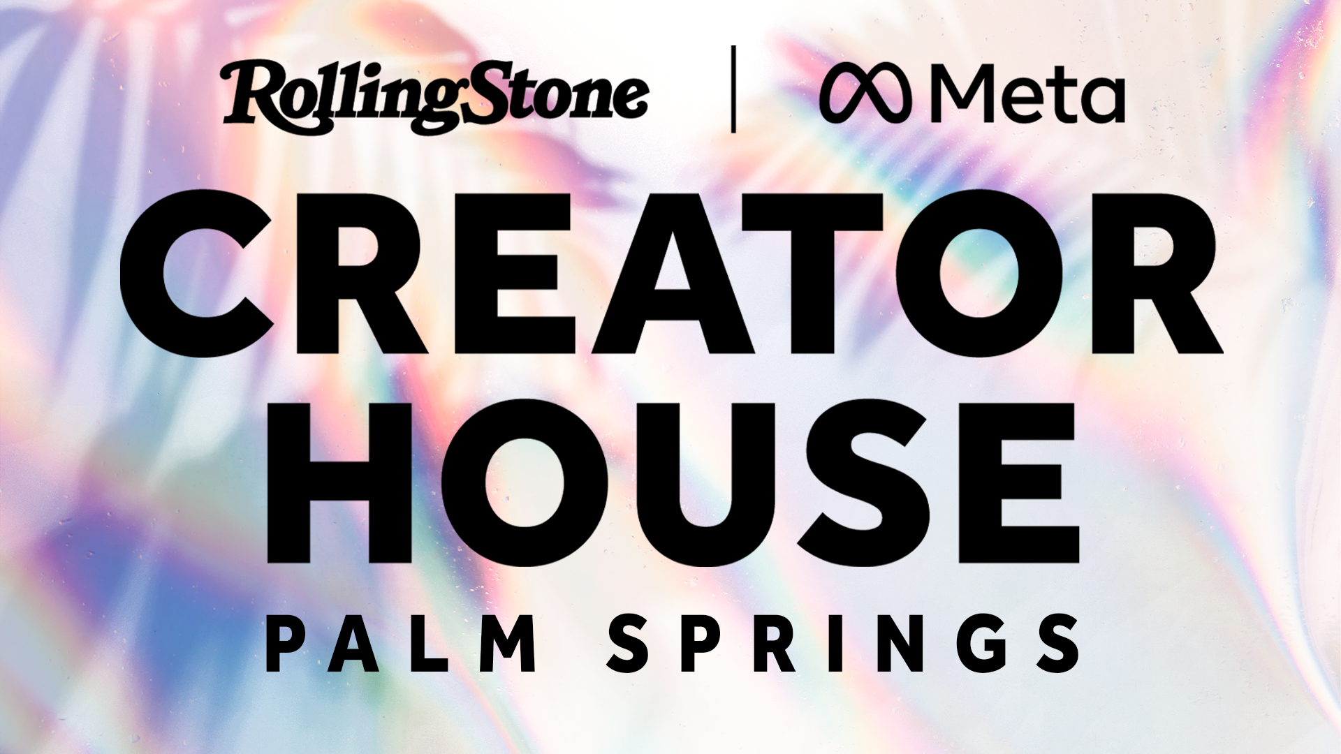Rolling Stone and Meta’s Creator House Heads to Palm Springs
